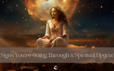 7 Signs You’re Going Through a Spiritual Upgrade