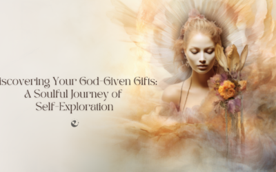 Discovering Your God-Given Gifts: A Soulful Journey of Self-Exploration
