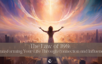 The Law of 100: Transforming Your Life Through Connection and Influence